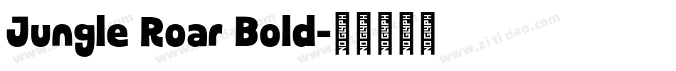 Jungle Roar Bold字体转换